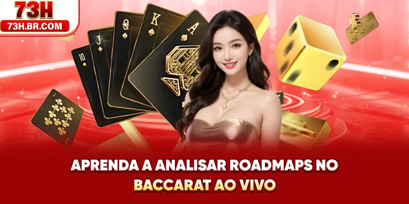 Aprenda a analisar Roadmaps no Baccarat ao Vivo