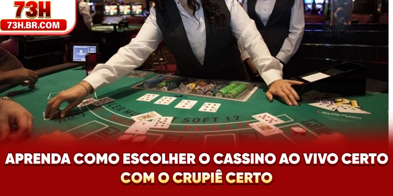 Aprenda como escolher o cassino ao vivo certo com o crupiê certo