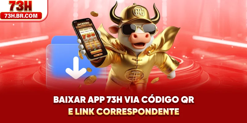 Baixar App 73H via código QR e link correspondente