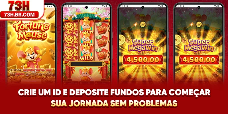 Crie um ID e deposite fundos para começar sua jornada sem problemas