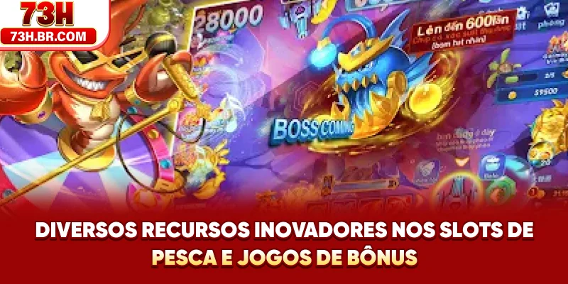 Diversos recursos inovadores nos Slots de Pesca e Jogos de Bônus