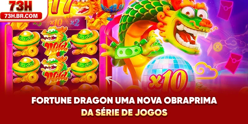 Fortune Dragon - Uma nova obra-prima da série de jogos