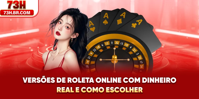 Versões de roleta online com dinheiro real e como escolher